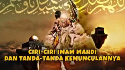 Imam Mahdi Akan Segera Muncul, Inilah Ciri Dan Tanda Kedatangan Imam Mahdi